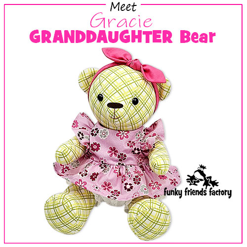 Meet Gracie GRANDDAUGHTER Bear!