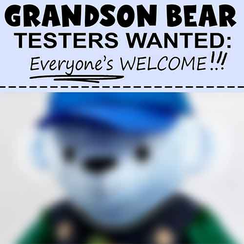 It’s TESTING TIME for my NEW GRANDSON Bear pattern!